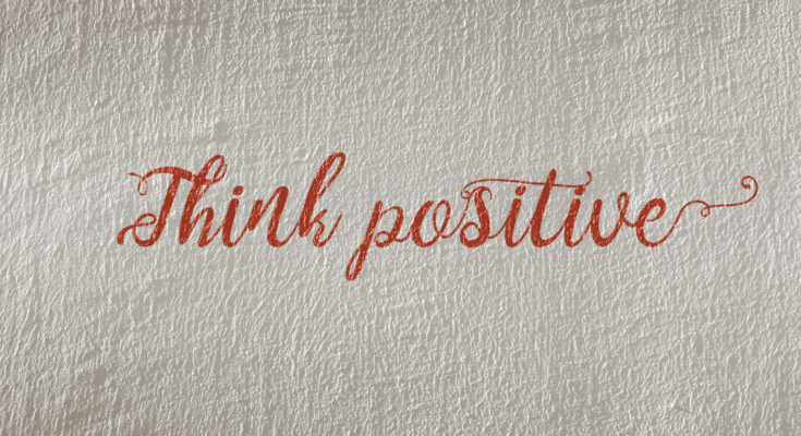 think positive
